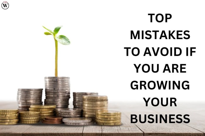 3 Common Mistakes to Avoid When Growing Your Business